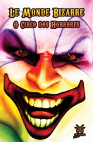 Le Monde Bizarre - O Circo dos Horrores | Editora Estronho | Conto "Medicina Transformadora - Um contrato poderoso"